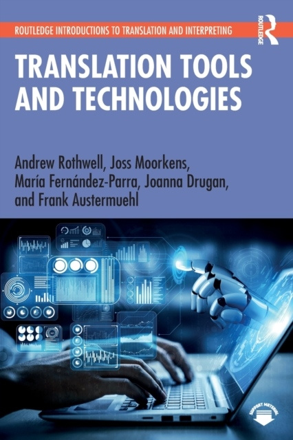 Translation Tools and Technologies Taylor & Francis Ltd