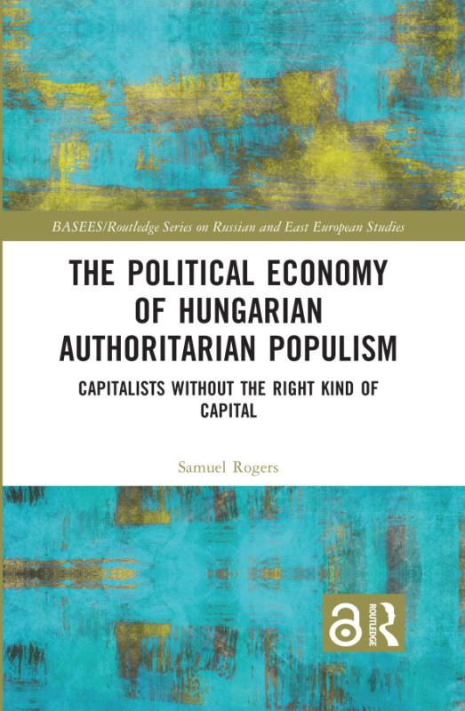 Political Economy of Hungarian Authoritarian Populism Taylor & Francis