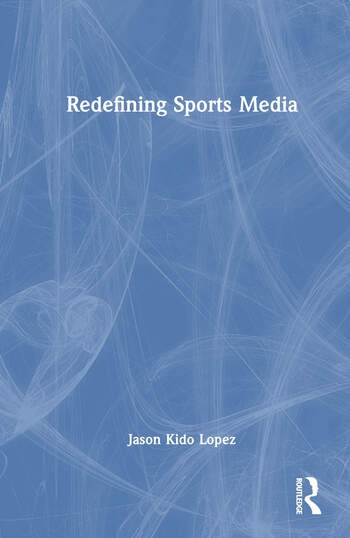 Redefining Sports Media Taylor & Francis Ltd