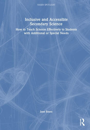Inclusive and Accessible Secondary Science Taylor & Francis Ltd