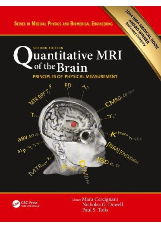 Quantitative MRI of the Brain, Principles of Physical Measurement, Second edition Taylor & Francis Ltd