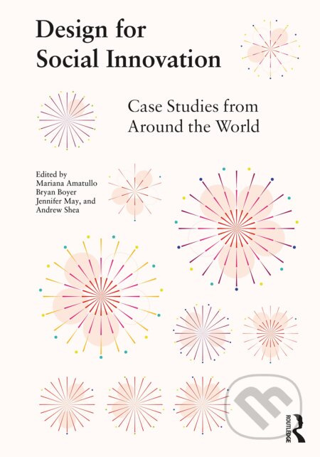 Design for Social Innovation: Case Studies from Around the World - kniha z kategorie Design