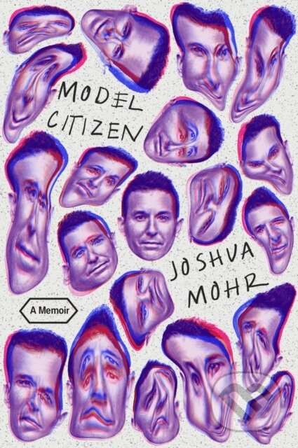 Model Citizen (A Memoir) - Joshua Mohr - kniha z kategorie Zdraví a životní styl