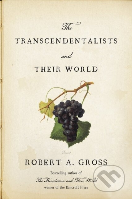 The Transcendentalists and Their World - Robert A. Gross - kniha z kategorie Historie