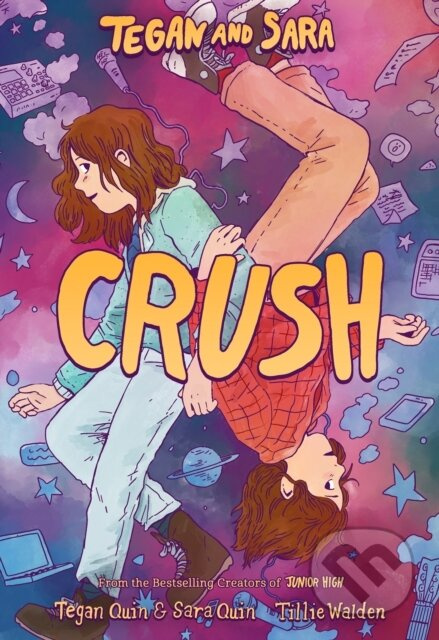 Tegan and Sara: Crush - Tegan Quin and Sara Quin - kniha z kategorie Pro děti