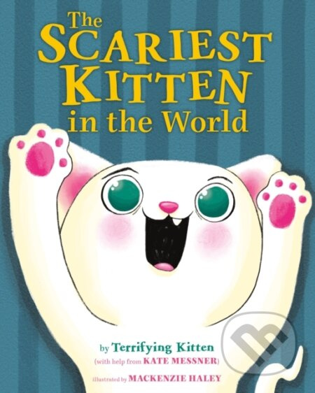 The Scariest Kitten in the World - Kate Messner - kniha z kategorie Pro děti