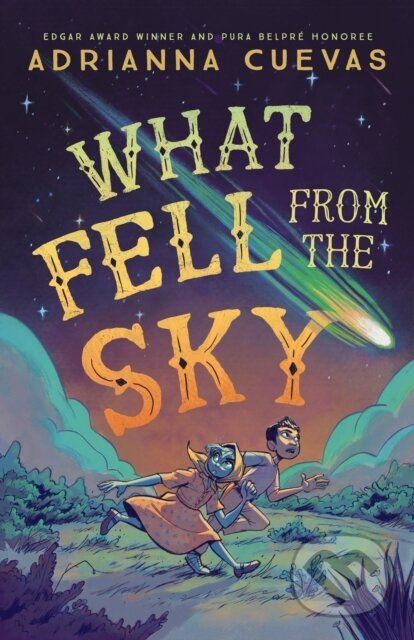 What Fell from the Sky - Adrianna Cuevas - kniha z kategorie Pro děti