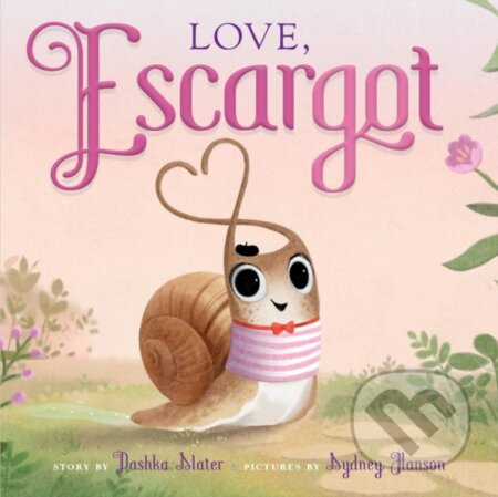Love, Escargot - Dashka Slater - kniha z kategorie Pro děti