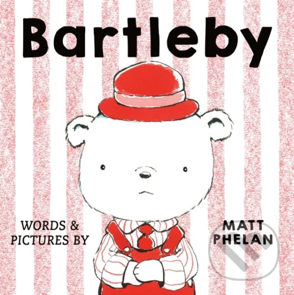 Bartleby - Matt Phelan - kniha z kategorie Beletria
