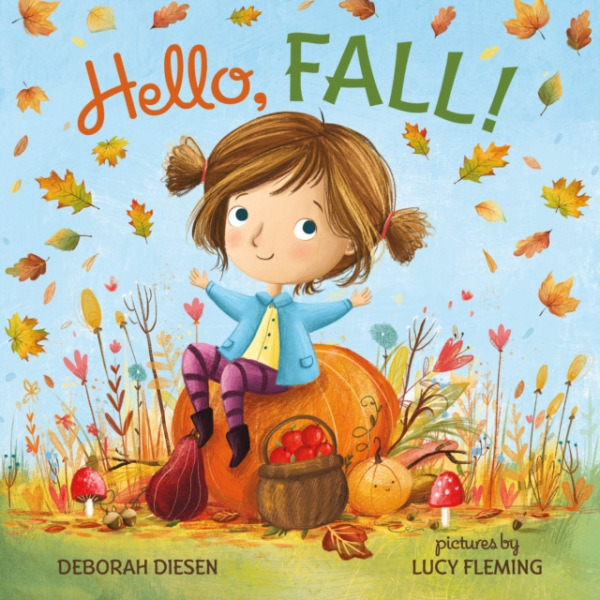 Farrar, Straus and Giroux (Byr) Hello, Fall! - Diesen, Deborah