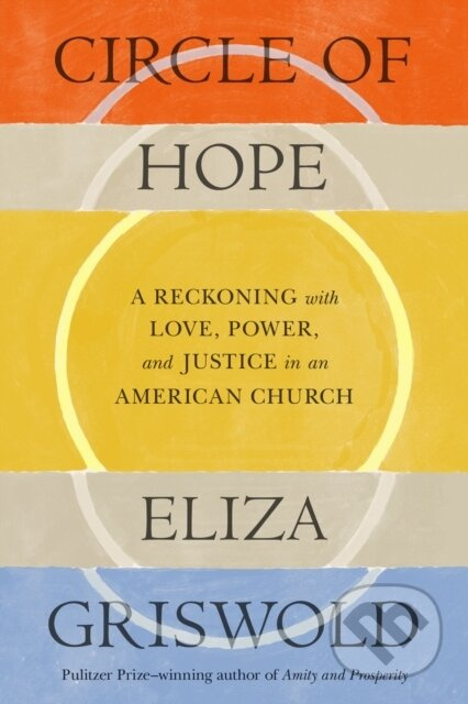 Circle of Hope (A Reckoning with Love, Power, and Justice in an American Church) - kniha z kategorie Humanitní a společenské vědy