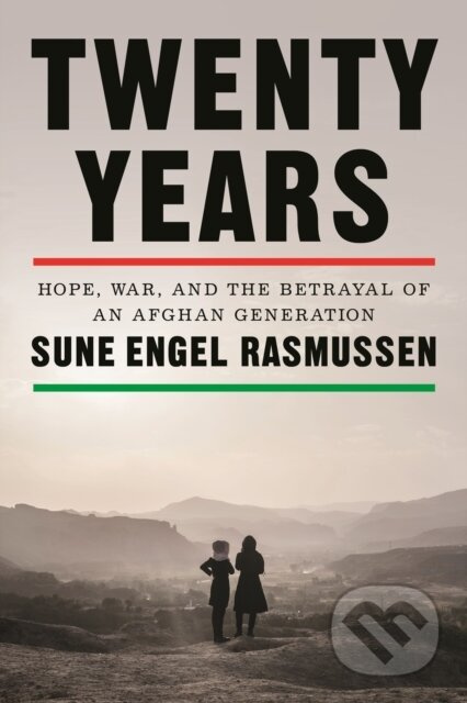 Twenty Years (Hope, War, and the Betrayal of an Afghan Generation) - kniha z kategorie Historie