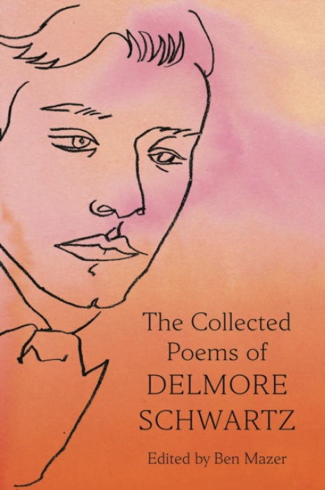 Farrar, Straus and Giroux Collected Poems of Delmore Schwartz - Schwartz, Delmore
