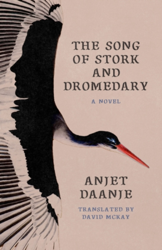 Farrar, Straus and Giroux Song of Stork and Dromedary - Daanje, Anjet