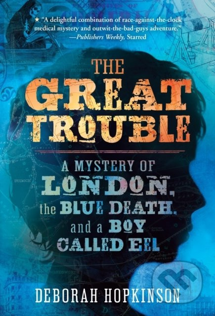 The Great Trouble - Deborah Hopkinson - kniha z kategorie Beletrie pro děti