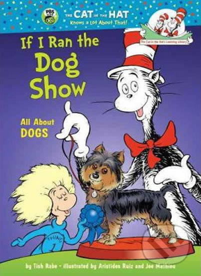 If I Run a Dog Show: All About Dogs - Tish Rabe - kniha z kategorie Beletrie