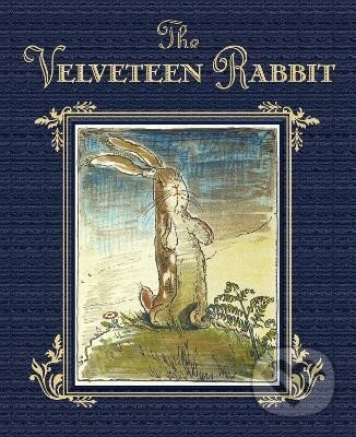 The Velveteen Rabbit: The Classic Children´s Book - Margery Williams