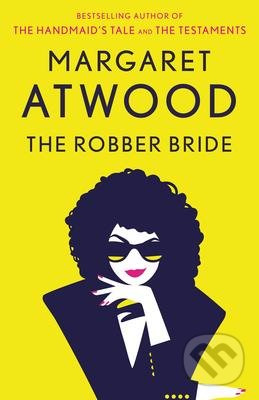The Robber Bride - Margaret Atwood - kniha z kategorie Společenská beletrie