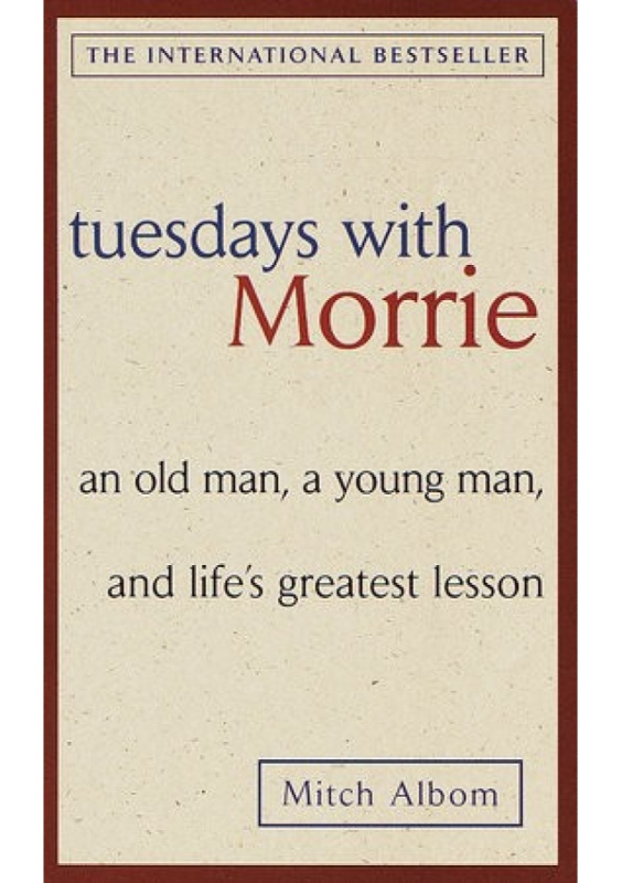 Tuesdays with Morrie: an Old Man, a Young Man, and Lifes Greatest Lesson Bantam Doubleday Dell Publishing Group Inc