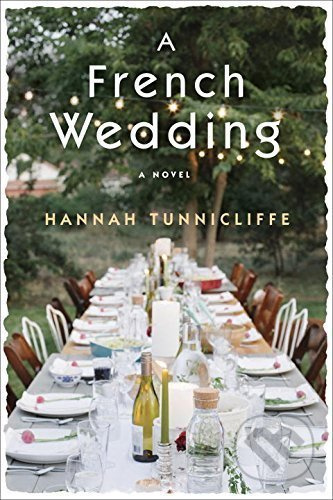 French Wedding (A Novel) - Hannah Tunnicliffe - kniha z kategorie Beletrie