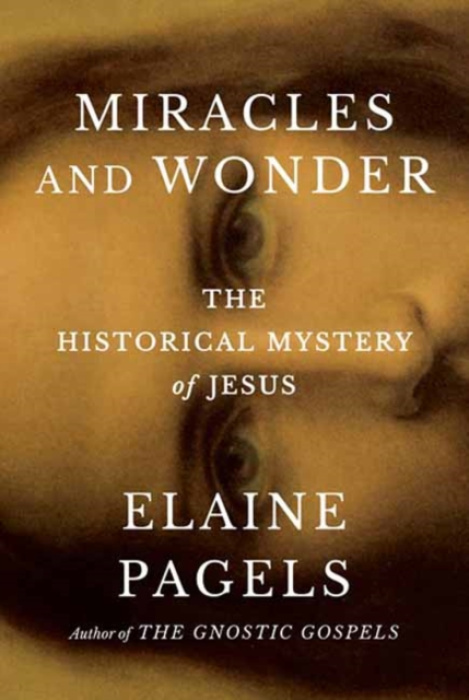 Random House USA Inc Miracles and Wonder - Pagels, Elaine