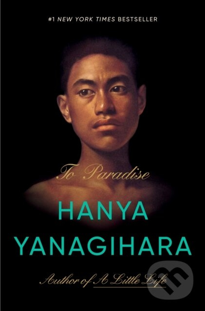To Paradise (A Novel) - Hanya Yanagihara,To Paradise (A Novel) - Hanya Yanagihara - kniha z kategorie Beletria