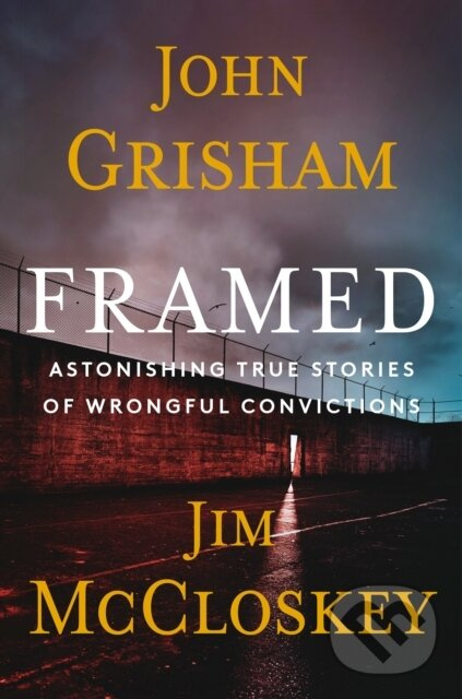 Framed (Astonishing True Stories of Wrongful Convictions)