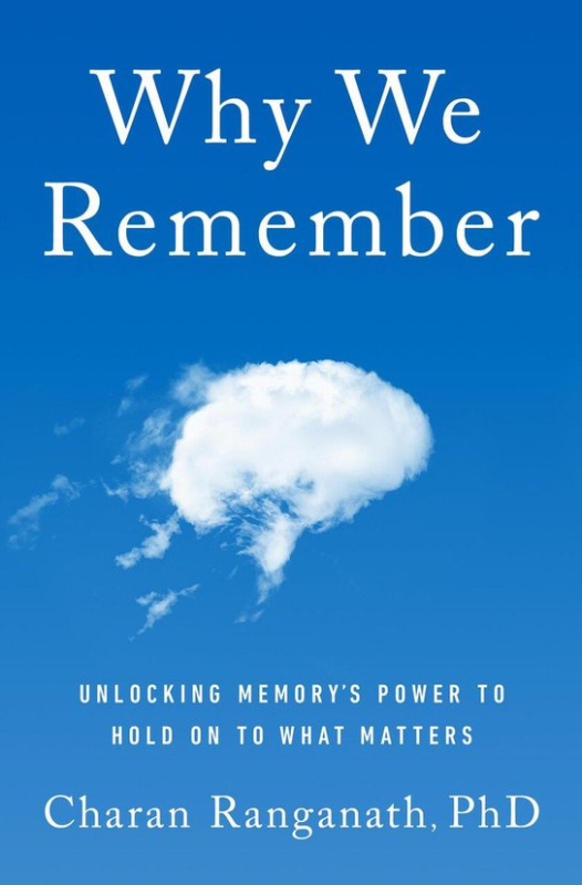 Why We Remember -  Charan Ranganath