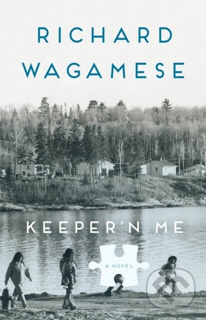 Keeper'n Me - Richard Wagamese - kniha z kategorie Spoločenská beletria