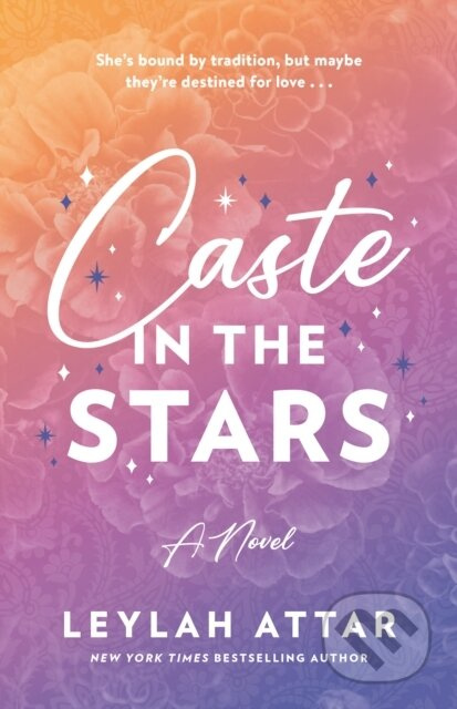 Caste in the Stars (A Novel) - Attar Leylah - kniha z kategorie Romantika