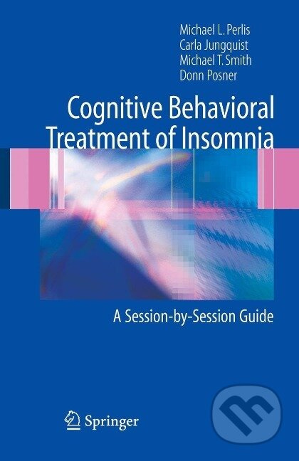 Cognitive Behavioral Treatment of Insomnia - Michael L. Perlis - kniha z kategorie Medicína