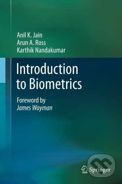 Introduction to Biometrics - Anil K. Jain, Karthik Nandakumar, Arun A. Ross - kniha z kategorie Počítače a internet