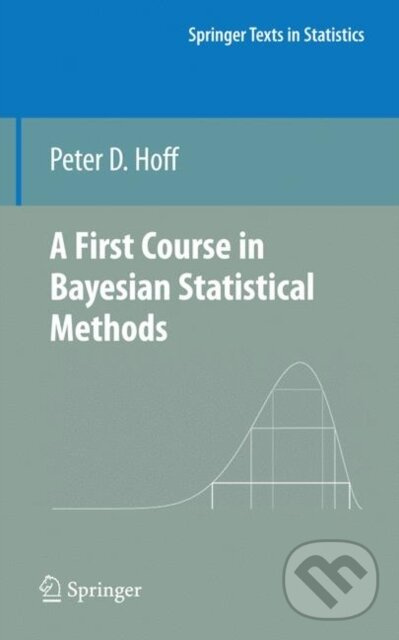 A First Course in Bayesian Statistical Methods - Peter D. Hoff - kniha z kategorie Matematika