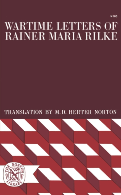 Wartime Letters of Rainer Maria Rilke - Reiner Maria Rilke