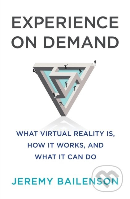 Experience on Demand (What Virtual Reality Is, How It Works, and What It Can Do) - kniha z kategorie Počítače a internet