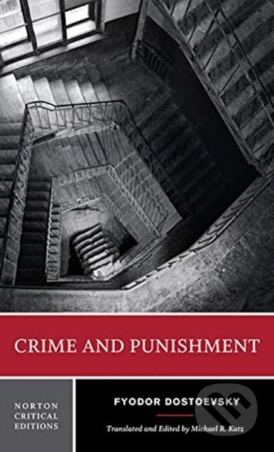 Crime and Punishment (A Norton Critical Edition) - Fyodor Dostoevsky, Michael R. Katz - kniha z kategorie Společenská beletrie