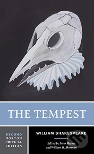 The Tempest (A Norton Critical Edition) - William Shakespeare, William H. Sherman, Peter Hulme - kniha z kategorie Drama a divadelní hry