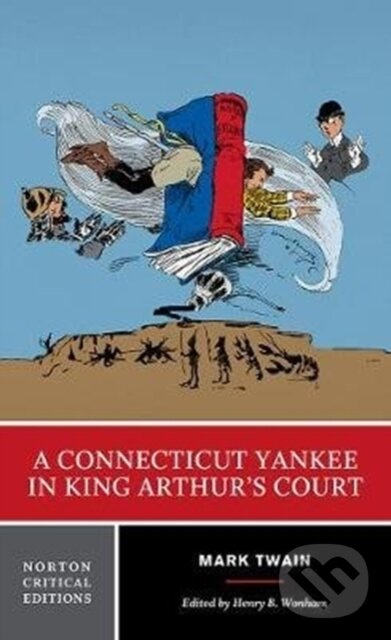 A Connecticut Yankee in King Arthur's Court (A Norton Critical Edition) - kniha z kategorie Spoločenská beletria