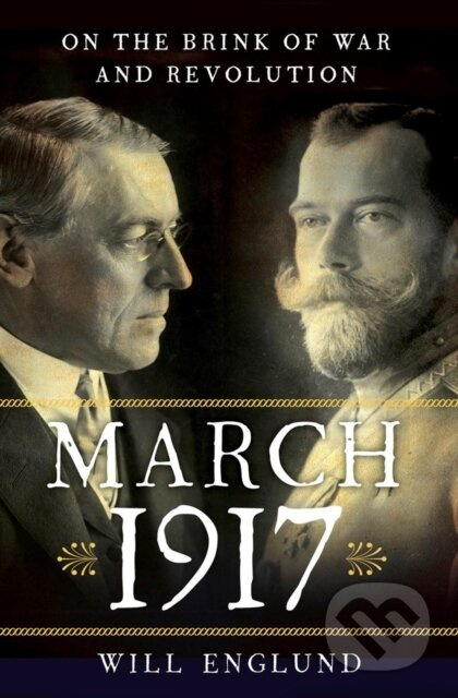 March 1917 (On the Brink of War and Revolution) - Will Englund - kniha z kategorie Historie