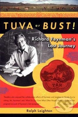 Tuva or Bust! (Richard Feynman's Last Journey) - Ralph Leighton - kniha z kategorie Cestopisy