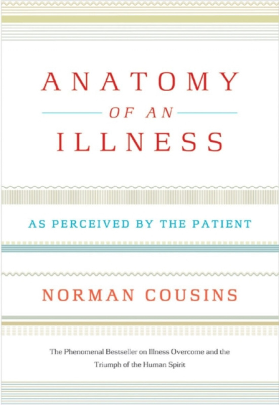 Anatomy of an Illness as Perceived by the Patient - Cousins Norman