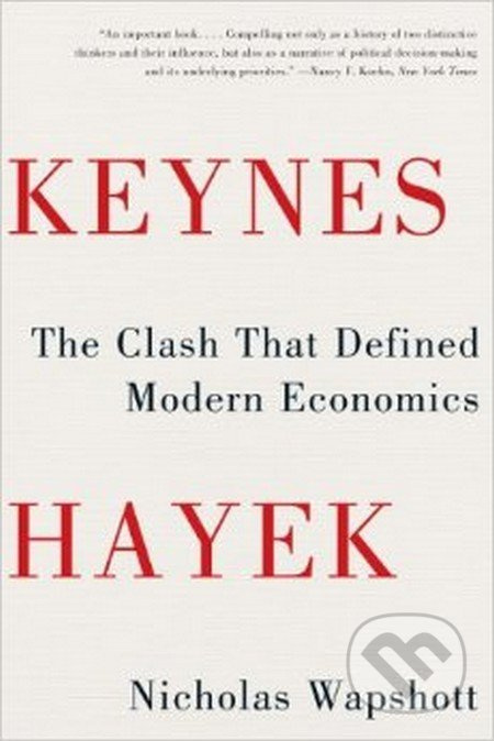 Keynes Hayek (The Clash That Defined Modern Economics) - kniha z kategorie Makroekonomie