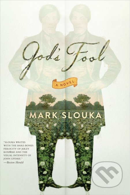 God's Fool (A Novel) - Mark Slouka - kniha z kategorie Beletrie
