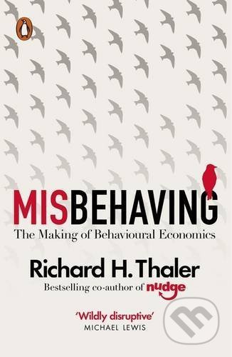 Misbehaving (The Making of Behavioral Economics) - Richard H. Thaler - kniha z kategorie Podnikání