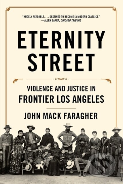 Eternity Street (Violence and Justice in Frontier Los Angeles) - kniha z kategorie Historie