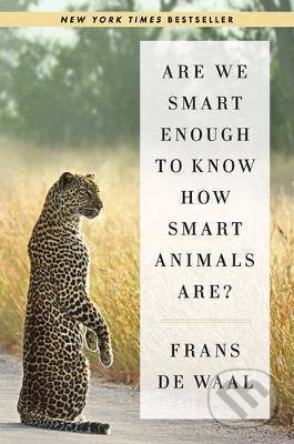 Are We Smart Enough to Know How Smart Animals Are? - kniha z kategorie Chov zvířat