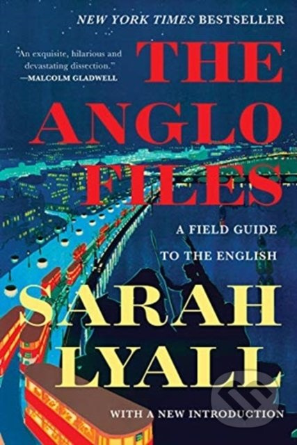 The Anglo Files (A Field Guide to the British) - Sarah Lyall - kniha z kategorie Humanitní a společenské vědy