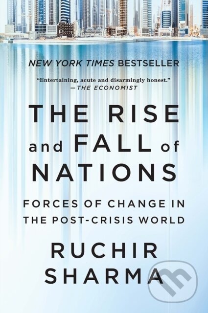Rise and Fall of Nations (Forces of Change in the Post-Crisis World) - kniha z kategorie Biznis a manažment