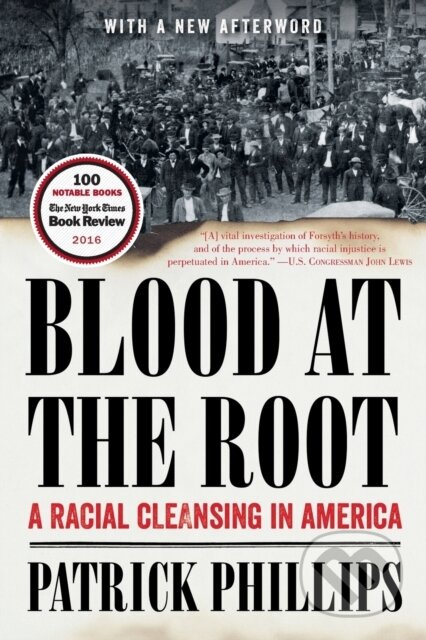 Blood at the Root (A Racial Cleansing in America) - Patrick Phillips - kniha z kategorie Humanitní a společenské vědy