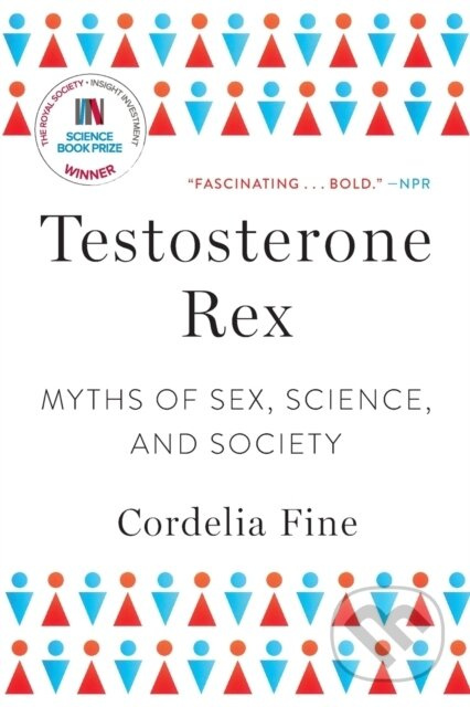 Testosterone Rex (Myths of Sex, Science, and Society) - kniha z kategorie Humanitní a společenské vědy